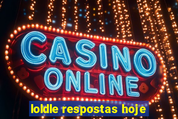 loldle respostas hoje
